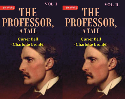 The Professor, A Tale Volume In 2 Vols (Set)(Paperback, Currer Bell (Charlotte Brontë))