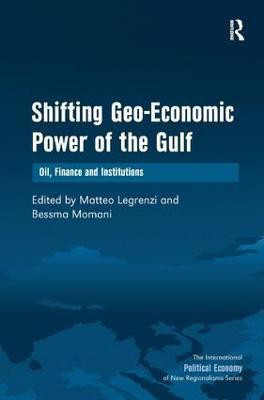 Shifting Geo-Economic Power of the Gulf(English, Hardcover, Momani Bessma)