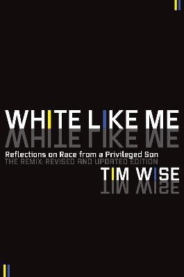 White Like Me(English, Paperback, Wise Tim)
