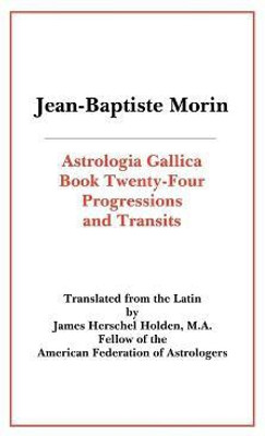 Astrologia Gallica Book 24(English, Paperback, Morin Jean-Baptiste)