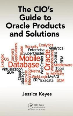 The CIO's Guide to Oracle Products and Solutions(English, Hardcover, Keyes Jessica)