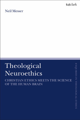 Theological Neuroethics(English, Paperback, Messer Neil Dr)
