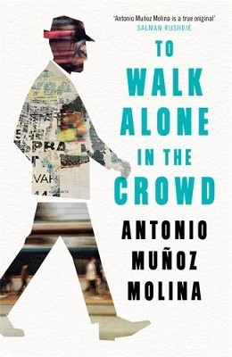 To Walk Alone in the Crowd(English, Paperback, Molina Antonio Munoz)
