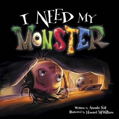 I Need My Monster(English, Paperback, Noll Amanda)