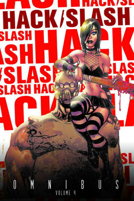 Hack/Slash Omnibus Volume 4(English, Paperback, Seeley Tim)