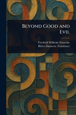 Beyond Good and Evil(English, Paperback, Nietzsche Friedrich Wilhelm)