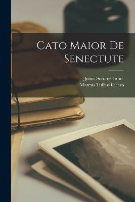 Cato Maior De Senectute(English, Paperback, Cicero Marcus Tullius)