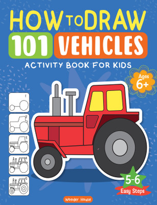 How to Draw 101 Vehicles(English, Board book, Wonder House Books)