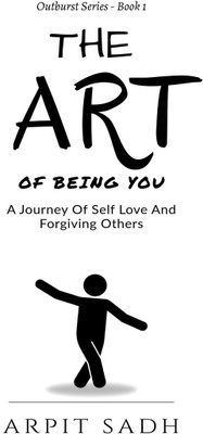 The Art Of Being You(English, Hardcover, Arpit sadh)