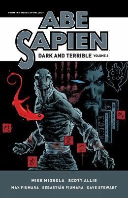 Abe Sapien: Dark and Terrible Volume 2(English, Paperback, Mignola Mike)