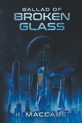 Ballad of Broken Glass(English, Paperback, Maccabe K)