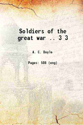 Soldiers of the great war Volume 3 1920 [Hardcover](Hardcover, W. M. Haulsee, F. G. Howe, A. C. Doyle)