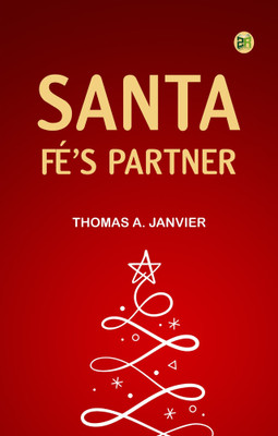 SANTA FÉ’S PARTNER(Paperback, Thomas A. Janvier)