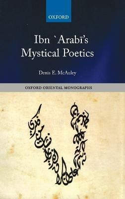 Ibn `Arabi's Mystical Poetics(English, Hardcover, McAuley Denis E.)
