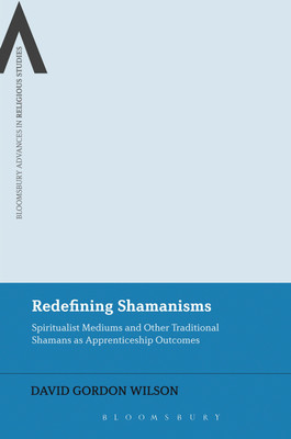 Redefining Shamanisms(English, Paperback, Wilson David Gordon Dr.)