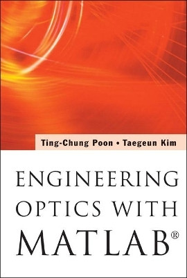Engineering Optics With MatlabA (R)(English, Hardcover, Poon Ting-chung)