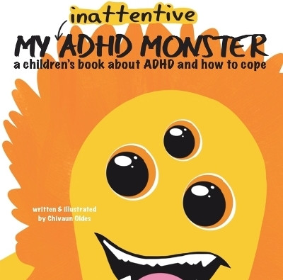 My Inattentive ADHD Monster(English, Paperback, Oldes Chivaun)