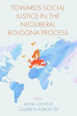 Towards Social Justice in the Neoliberal Bologna Process(English, Hardcover, unknown)