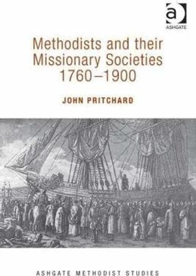 Methodists and their Missionary Societies 1760-1900(English, Hardcover, Pritchard John)
