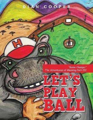 Let's Play Ball(English, Paperback, Cooper Dian)