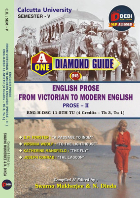 A One Diamond Guide On English Prose From Victorian To Modern English Prose-II [ ENG-H-DSC 11 - 5TH TU ] For Calcutta University SEM-V : NEP Aligned B.A. Major/Minor Syllabus(Paperback, Swarno Mukherjee, N. Dinda)