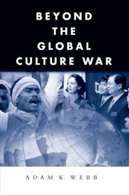 Beyond the Global Culture War(English, Paperback, Webb Adam K.)