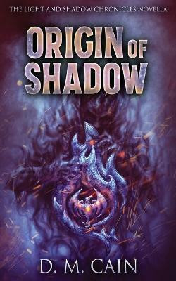 Origin Of Shadow(English, Paperback, Cain D M)