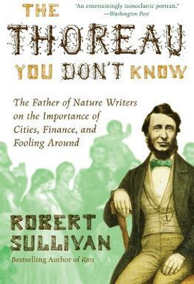 The Thoreau You Don't Know(English, Paperback, Sullivan Robert)
