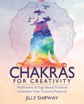 Chakras for Creativity(English, Paperback, Shipway Jilly)