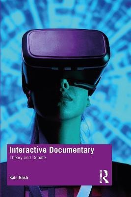Interactive Documentary(English, Paperback, Nash Kate)