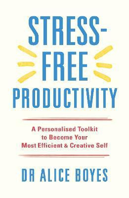 Stress-Free Productivity(English, Paperback, Boyes Alice Dr)