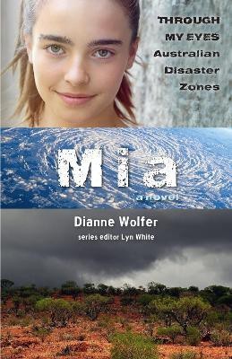 Mia: Through My Eyes - Australian Disaster Zones(English, Paperback, Wolfer Dianne)