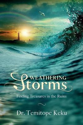 Weathering Storms(English, Paperback, Keku Temitope)
