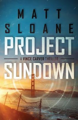 Project Sundown(English, Paperback, Sloane Matt)