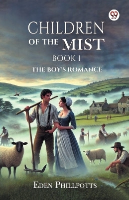 Children Of The Mist Book I The Boy’s Romance(Paperback, Eden Phillpotts)
