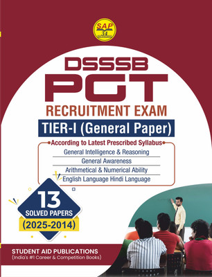DSSSB PGT Recruitment Exam 2025 Tier-I (General Papers) 13 Solved Papers (2025-2014) Latest in English(Paperback, Student Aid Publications)