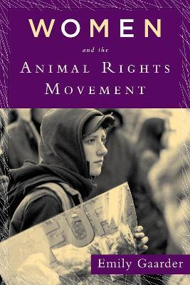 Women and the Animal Rights Movement(English, Paperback, Gaarder Emily)