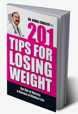 201 Tips For Loosing Weight(Hardcover, Dr. Bimal Chhajer)