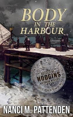 Body in the Harbour(English, Paperback, Pattenden Nanci M)
