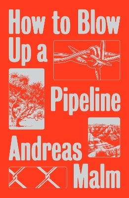 How to Blow Up a Pipeline(English, Paperback, Malm Andreas)