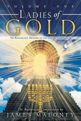 Ladies of Gold Volume One(English, Paperback, Maloney James)
