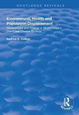 Environment, Health and Population Displacement(English, Paperback, Collins Andrew E.)