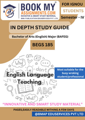 IGNOU BAFEG BEGS 185 English Language Teaching Full Study Guide | BA English Major | 300–350 Pages on Premium 80 GSM Paper | Includes Solved Questions and Key Concepts(Paperback, BMA Publication)