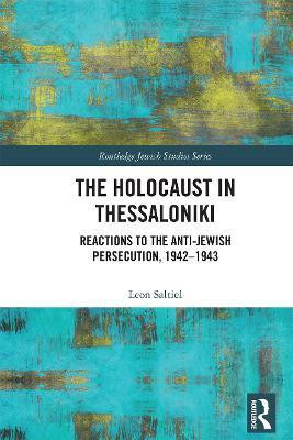 The Holocaust in Thessaloniki(English, Paperback, Saltiel Leon)