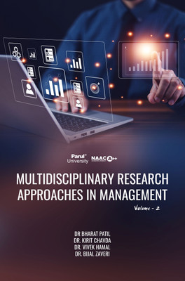 MULTIDISCIPLINARY RESEARCH APPROACHES IN MANAGEMENT, VOL 2(Paperback, Dr. Bharat Patil, Dr. Kirit Chavda, Dr. Vivek Hamal, Dr. Bijal Zaveri)