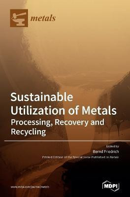 Sustainable Utilization of Metals(English, Hardcover, unknown)