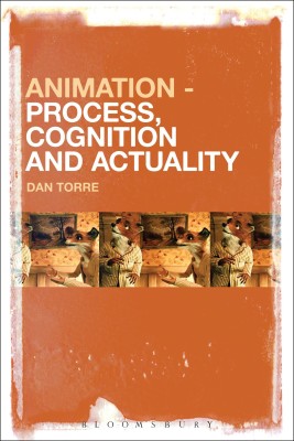 Animation - Process, Cognition and Actuality(English, Hardcover, Torre Dan Dr)