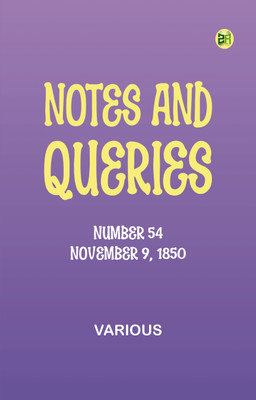 Notes and Queries, Number 54, November 9, 1850(Paperback, Various)