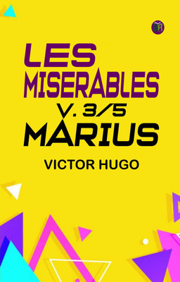LES MISERABLES, V. 3/5: MARIUS(Paperback, Victor Hugo)