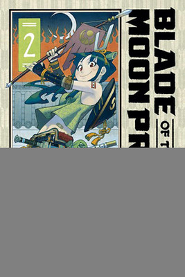 Blade of the Moon Princess, Vol. 2(English, Paperback, Endo Tatsuya)